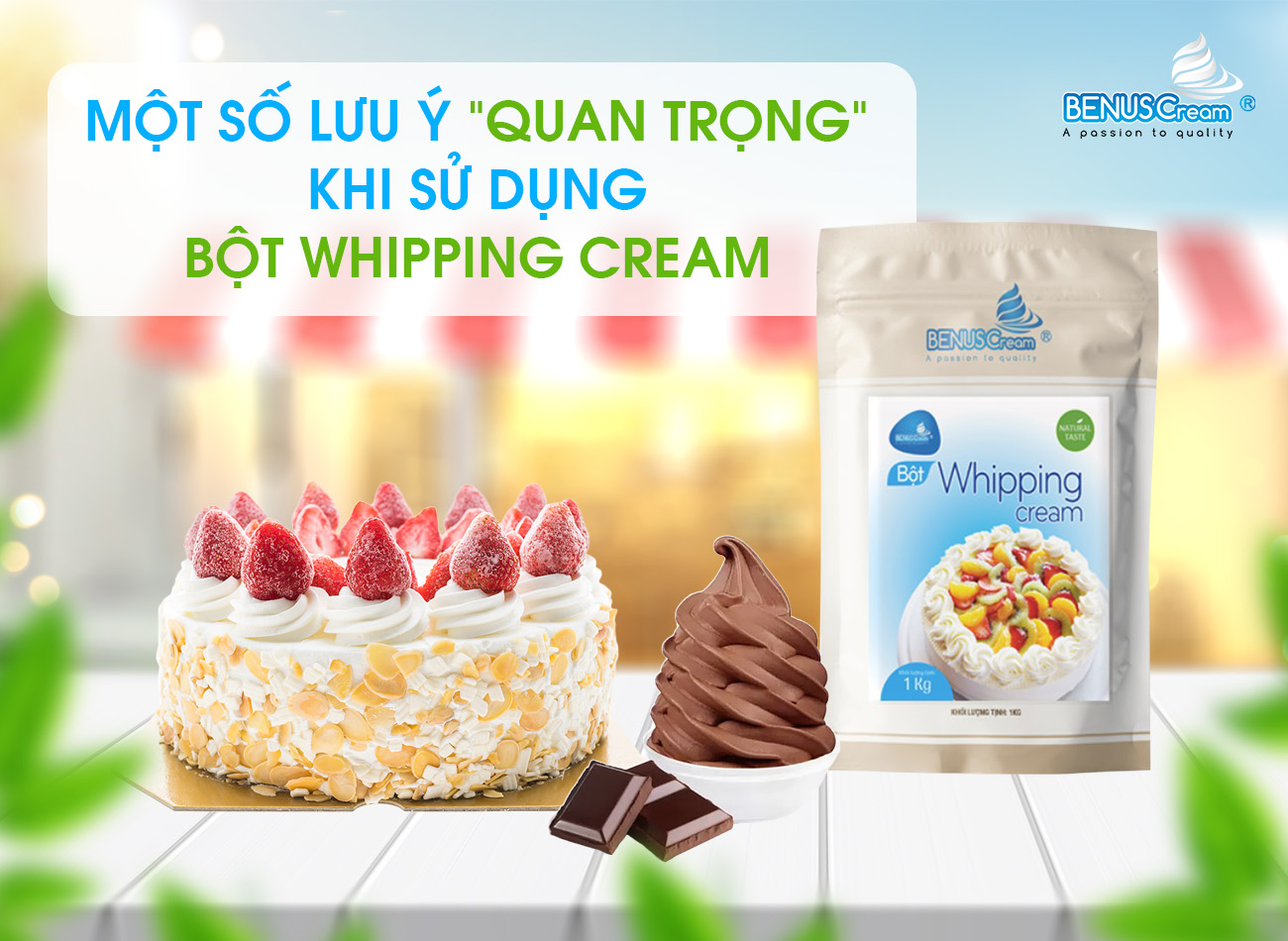 MỘT SỐ LƯU Ý "QUAN TRỌNG" KHI SỬ DỤNG BỘT WHIPPING CREAM